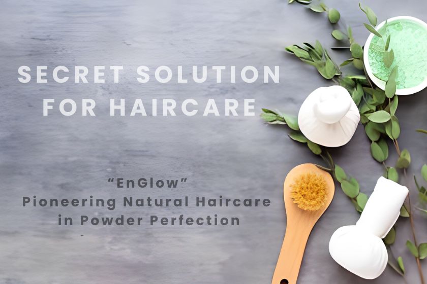 “EnGlow”: Revolutionizing Indian Haircare with 100% Natural Powder Formulations!