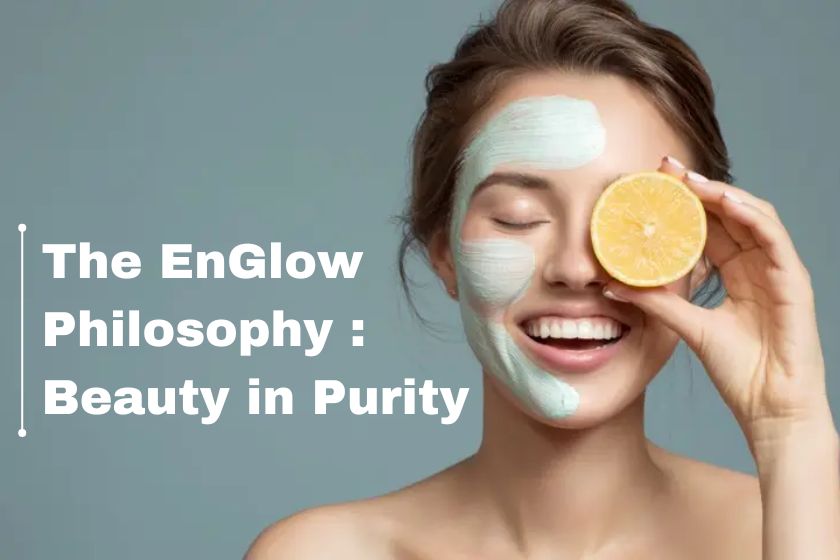 “Unlocking Beauty Secrets: EnGlow’s Guide to Radiant Skin with Natural Skincare Tips”